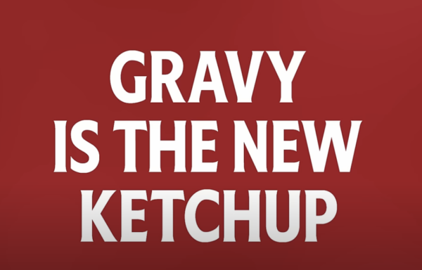Gravy is the new ketchup