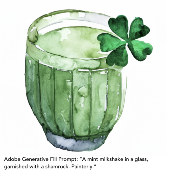Adobe Generative Fill Prompt: “A mint milkshake in a glass, garnished with a shamrock. Painterly.”